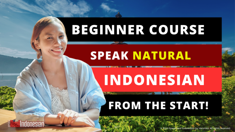 Real Indonesian Beginner Course